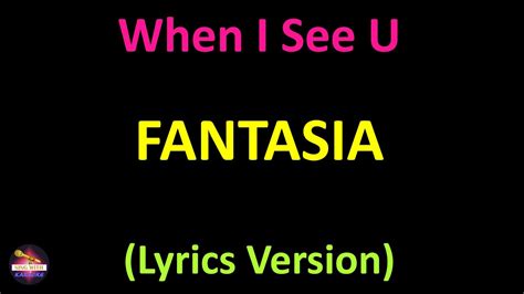 when i see u lyrics|fantasia song lyrics.